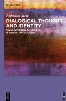 Dialogical thought and identity : trans-different religiosity in present day societies /
