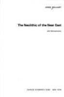 The Neolithic of the Near East /