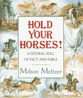 Hold your horses : a feedbag full of fact and fable /