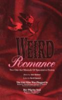 Weird romance : two one-act musicals of speculative fiction /