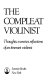 The compleat violinist : thoughts, exercises, reflections of an itinerant violinist /
