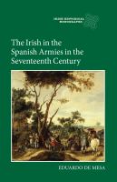 The Irish in the Spanish armies in the seventeenth century /