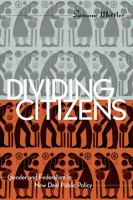 Dividing Citizens : Gender and Federalism in New Deal Public Policy /