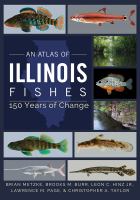 An Atlas of Illinois Fishes 150 Years of Change /