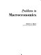 Problems in macroeconomics