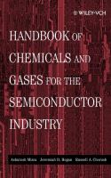 Handbook of chemicals and gases for the semiconductor industry /