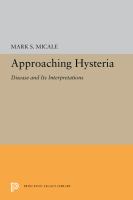 Approaching Hysteria Disease and Its Interpretations /
