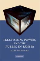 Television, power, and the public in Russia /