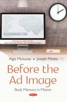 Before the ad image : body memory in motion /