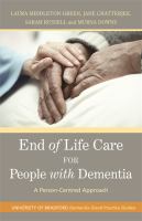 End of life care for people with dementia : a person-centred approach /