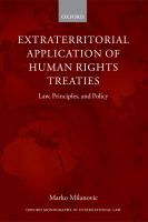 Extraterritorial application of human rights treaties : law, principles, and policy /