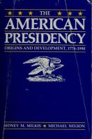 The American presidency : origins and development, 1776-1990 /