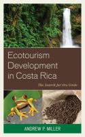 Ecotourism Development in Costa Rica : the Search for Oro Verde.