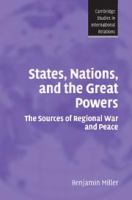 States, nations, and the great powers : the sources of regional war and peace /