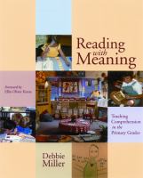 Reading with meaning : teaching comprehension in the primary grades /