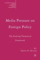 Media pressure on foreign policy : the evolving theoretical framework /
