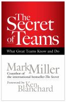 The secret of teams : what great teams know and do /