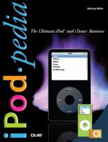 IPodpedia : the ultimate iPod and iTunes resource /