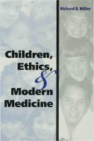 Children, ethics, and modern medicine /