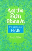 Let the sun shine in : the genius of Hair /