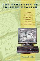 The evolution of college English : literacy studies from the Puritans to the Postmoderns /
