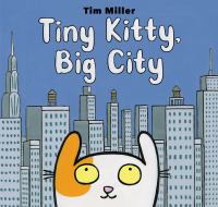Tiny kitty, big city /