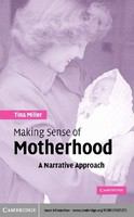 Making sense of motherhood : a narrative approach /