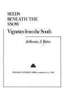 Seeds beneath the snow; vignettes from the South,