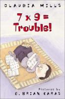 7 x 9 = trouble! /