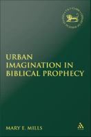 Urban imagination in biblical prophecy /