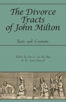 The divorce tracts of John Milton : texts and contexts /