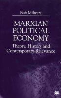 Marxian political economy : theory, history, and contemporary relevance /
