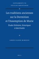 Les traditions anciennes sur la Dormition et l'Assomption de Marie : études littéraires, historiques et doctrinales /