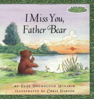 I miss you, Father Bear /