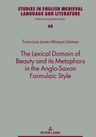 The lexical domain of beauty and its metaphors in the Anglo-Saxon formulaic style /