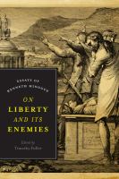 On liberty and its enemies : essays of Kenneth Minogue /