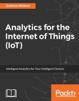 Analytics for the Internet of Things (IoT) : intelligent analytics for your intelligent devices /