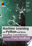 Machine Learning mit Python und Keras, TensorFlow 2 und Scikit-Learn /