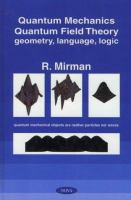 Quantum mechanics, quantum field theory : geometry, language, logic /