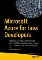 Microsoft Azure for Java Developers : Deploying Java Applications Through Azure WebApp, Azure Kubernetes Service, Azure Functions, and Azure Spring Cloud /