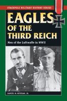 Eagles of the Third Reich : men of the Luftwaffe in World War II /