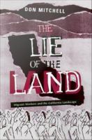 The lie of the land : migrant workers and the California landscape /