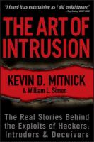 The art of intrusion : the real stories behind the exploits of hackers, intruders & deceivers /