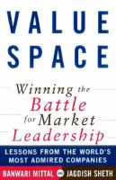 ValueSpace winning the battle for market leadership : lessons from the world's most admired companies /