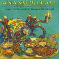 Ananse's feast : an Ashanti tale /