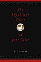 The republican vision of John Tyler /