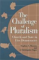 The challenge of pluralism : church and state in five democracies /