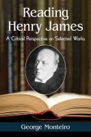 Reading Henry James : a critical perspective on selected works /