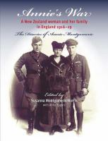 Annie's war : a New Zealand woman and her family in England 1916-19 : the diaries of Annie Montgomerie /