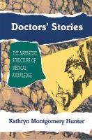 Doctors' stories : the narrative structure of medical knowledge /